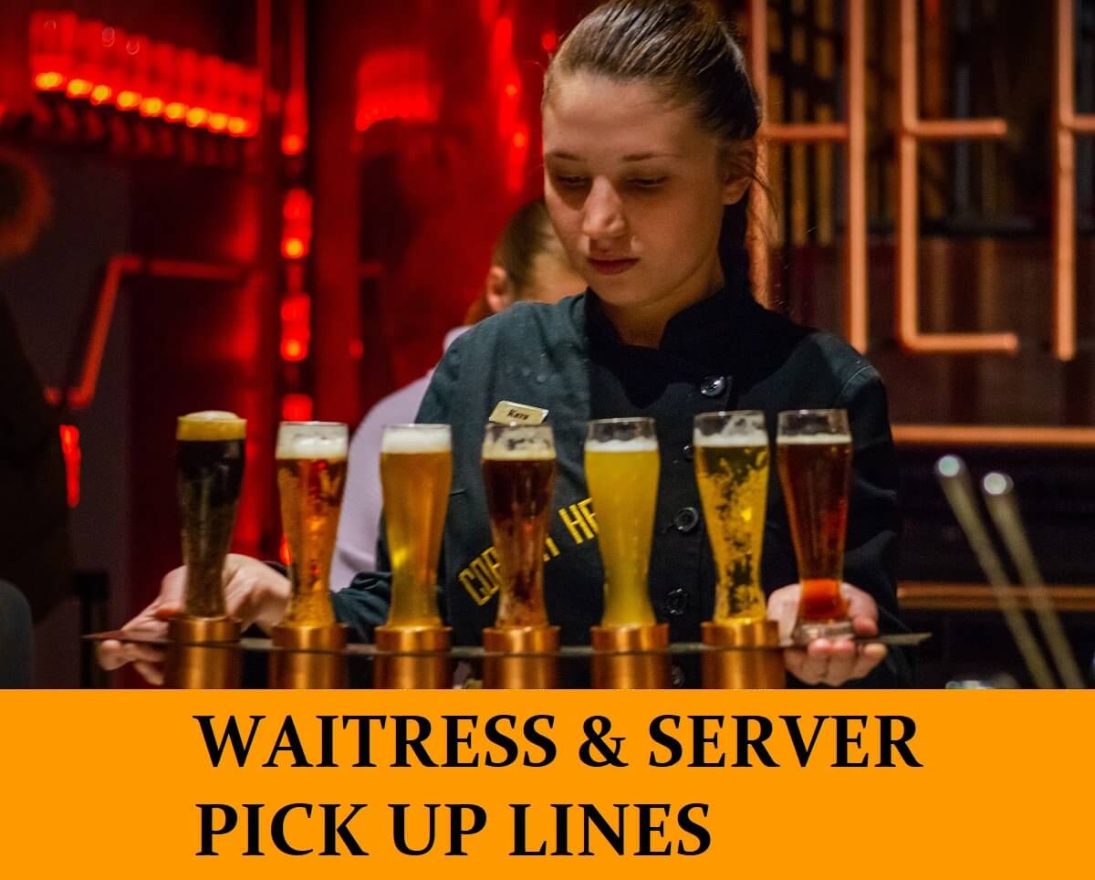 Pick Up Lines for Servers and Waitresses