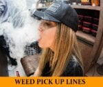 Pick Up Lines About Weed